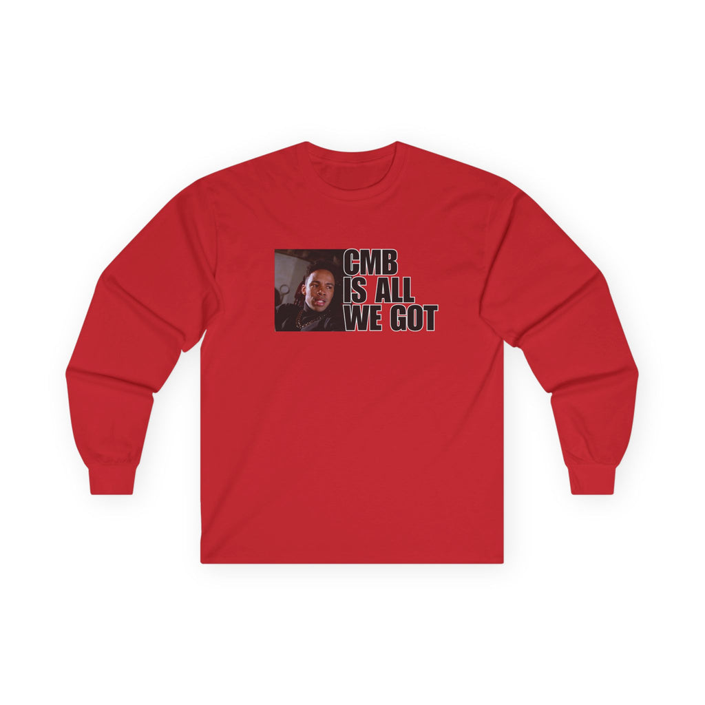 I'm Old School New Jack - CMB IS ALL WE GOT Long Sleeve