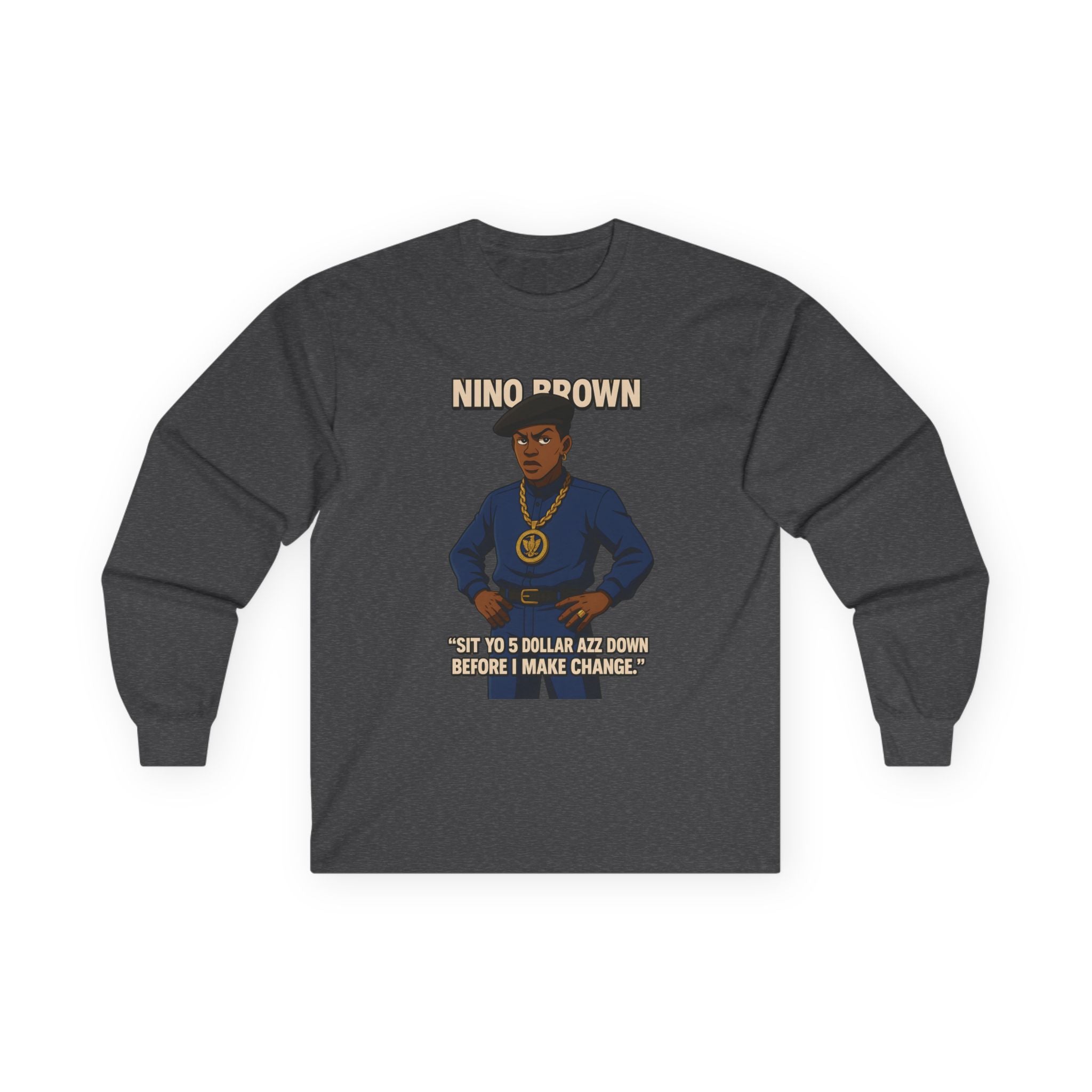 I'm Old School New Jack - Sit Yo $5... Long Sleeve